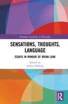 Routledge Festschrifts in Philosophy- Sensations, Thoughts, Language