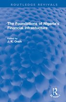 Routledge Revivals-The Foundations of Nigeria's Financial Infrastucture