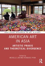 Routledge Research in Art History- American Art in Asia