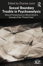 Relational Perspectives Book Series- Sexual Boundary Trouble in Psychoanalysis