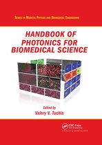 Series in Medical Physics and Biomedical Engineering- Handbook of Photonics for Biomedical Science