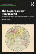 Indo-Pacific in Context-The Superpowers’ Playground