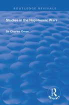 Routledge Revivals- Revival: Studies in the Napoleonic Wars (1929)
