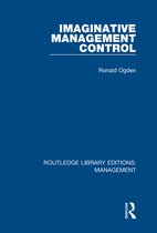 Routledge Library Editions: Management- Imaginative Management Control