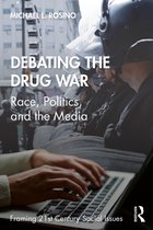 Framing 21st Century Social Issues- Debating the Drug War