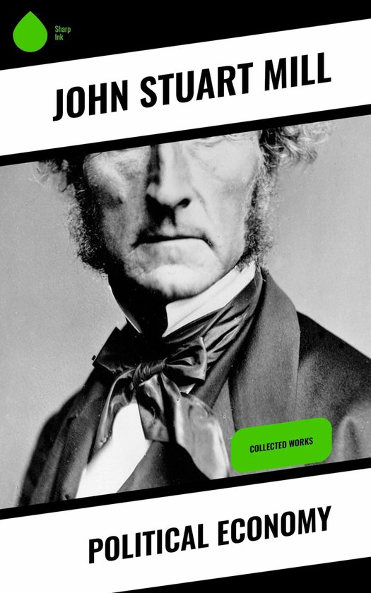 Political Economy (ebook), John Stuart Mill | 9788028296155 | Boeken | bol