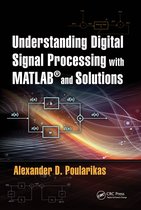 Understanding Digital Signal Processing with MATLAB® and Solutions