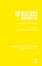 Routledge Library Editions: Nuclear Security- Objections to Nuclear Defence