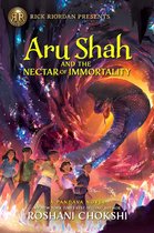 Pandava Series- Rick Riordan Presents: Aru Shah and the Nectar of Immortality-A Pandava Novel Book 5