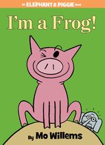 Im A Frog (An Elephant & Piggie Book)