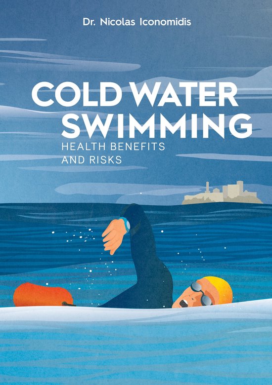 Cold Water Swimming Health Benefits and Risks (ebook), Nicolas