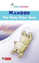 Baby Animals 8 - Baby Animals: Nanook The Baby Polar Bear