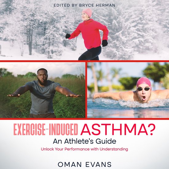 ExerciseInduced Asthma? An Athlete's Guide, Martin Evans