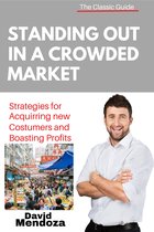 STANDING OUT IN A CROWDED MARKET