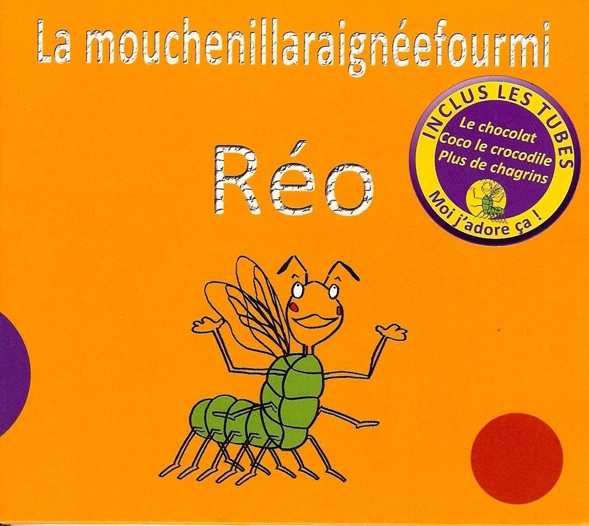 Réo - La Mouchenillaraignéefourmi (CD)