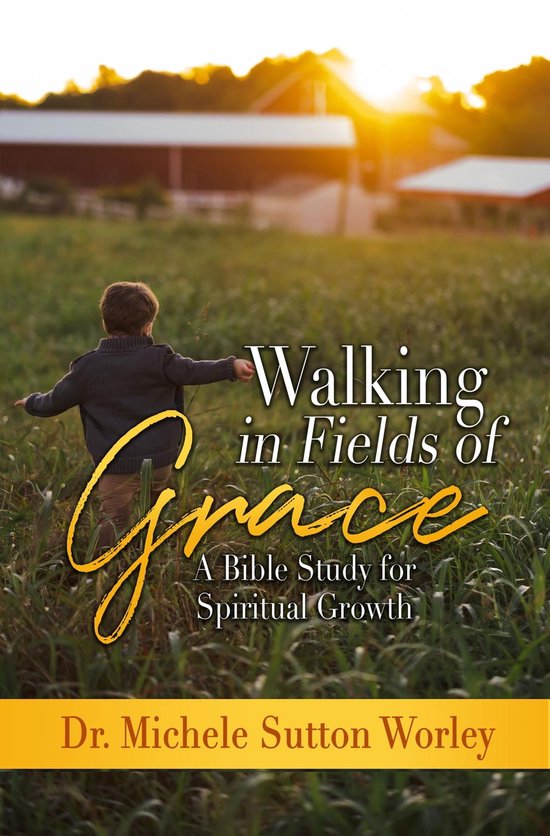 Walking in Fields of Grace