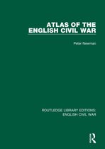 Routledge Library Editions: English Civil War- Atlas of the English Civil War