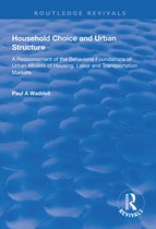 Routledge Revivals- Household Choice and Urban Structure