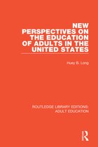 Routledge Library Editions: Adult Education- New Perspectives on the Education of Adults in the United States