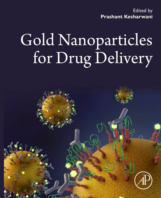 Gold Nanoparticles For Drug Delivery 9780443190612 Prashant Kesharwani Boeken 