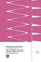 1521. un atado de vidas - Ana Tiacapan, el mundo desde las faldas del cerro