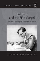 Barth Studies- Karl Barth and the Fifth Gospel