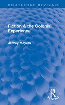 Routledge Revivals- Fiction & the Colonial Experience