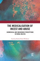 The Medicalisation of Incest and Abuse