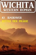 Ritter der Prärie: Wichita Western Roman 2