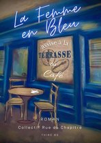 Rue du Chapitre : Atelier d'écriture 4 - La femme en bleu assise à la terrasse du café