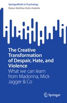 SpringerBriefs in Psychology-The Creative Transformation of Despair, Hate, and Violence