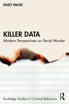 Routledge Studies in Criminal Behaviour- Killer Data