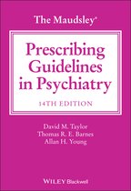 The Maudsley Prescribing Guidelines Series-The Maudsley Prescribing Guidelines in Psychiatry