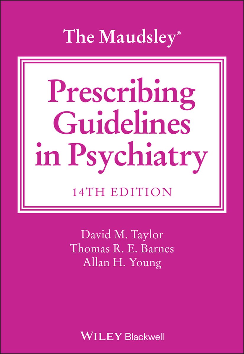 The Maudsley Prescribing Guidelines Series-The Maudsley Prescribing Guidelines in Psychiatry - David M. Taylor