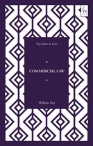 Key Ideas in Law- Key Ideas in Commercial Law