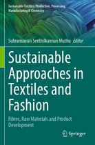 Sustainable Textiles: Production, Processing, Manufacturing & Chemistry- Sustainable Approaches in Textiles and Fashion