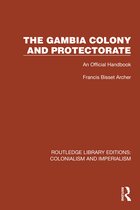 Routledge Library Editions: Colonialism and Imperialism-The Gambia Colony and Protectorate