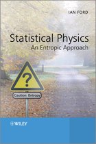 Statistical Physics An Entropic Approac