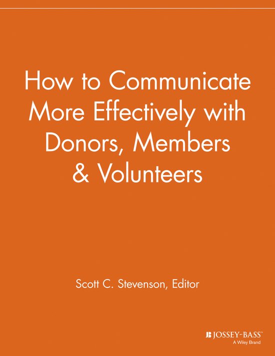 How to Communicate More Effectively with Donors, Members and ... - cover