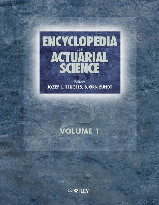 Encyclopedia of Actuarial Science, 3 Volume Set