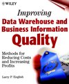 Improving Data Warehouse and Business Information Quality