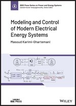 IEEE Press Series on Power and Energy Systems- Modeling and Control of Modern Electrical Energy Systems