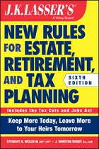 JK Lasser′s New Rules for Estate, Retirement, and Tax Planning