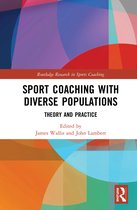 Routledge Research in Sports Coaching- Sport Coaching with Diverse Populations