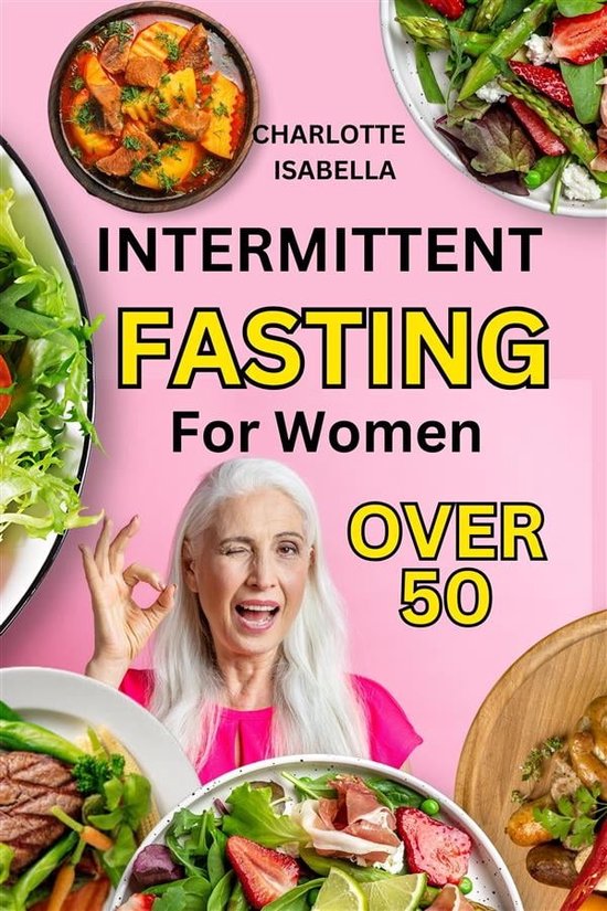 Intermittent Fasting 1 Intermittent Fasting For Women Over 50 (ebook