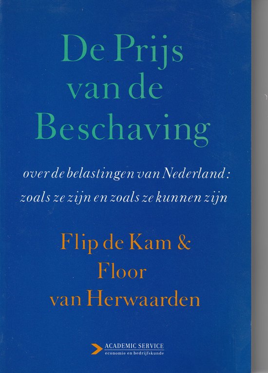 Boek 'De Prijs van de Beschaving' over belastingen in Nederland, door Flip de Kam & Floor van Herwaarden. Titel in groen en oranje op blauwe achtergrond.