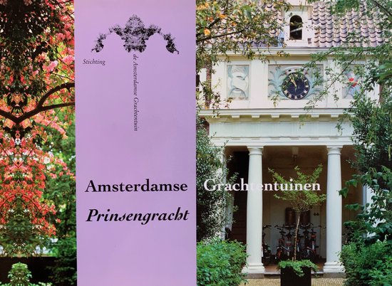 Cover van het boek 'Amsterdamse grachtentuinen, Prinsengracht' van  Onbekend