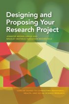 Concise Guides to Conducting Behavioral, Health, and Social Science Research Series- Designing and Proposing Your Research Project