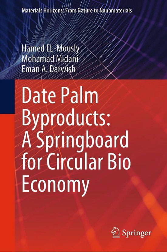 Materials Horizons From Nature to Nanomaterials Date Palm Byproducts