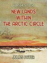 Classics To Go - New Lands Within The Arctic Circle